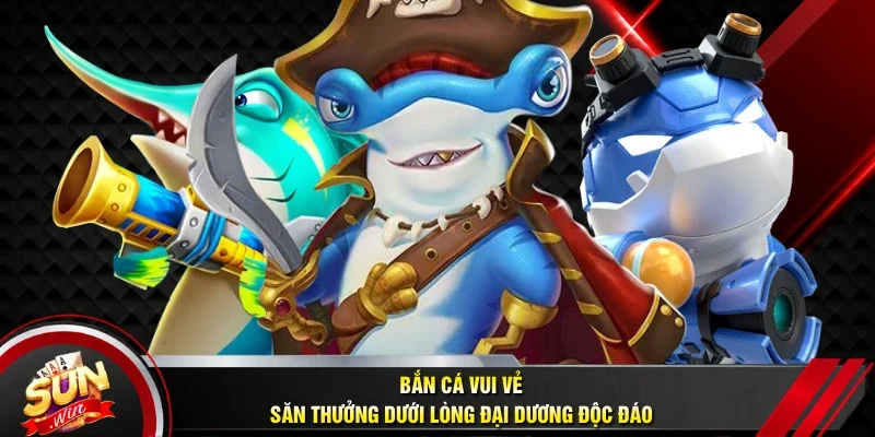 Bắn cá vui vẻ