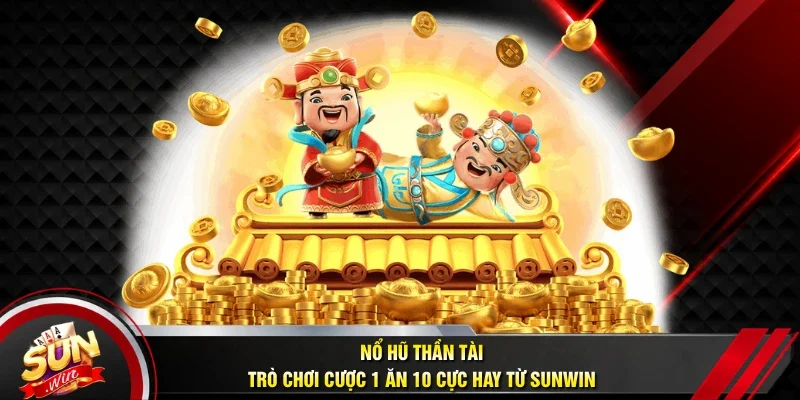 Nổ hũ Thần Tài