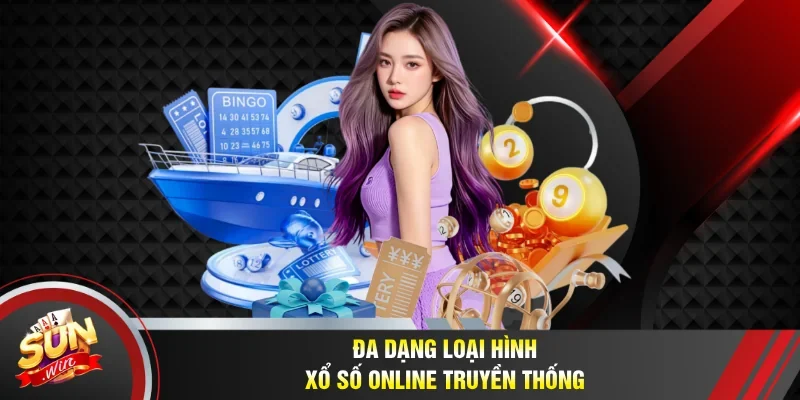 Đa dạng loại hình xổ số online truyền thống 
